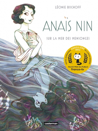 Anaïs Nin. Sur la mer des mensonges / Swimming through lies
