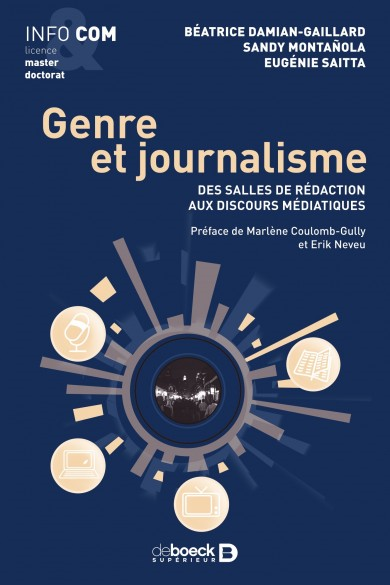 Genre et journalisme. Des salles de rédaction aux discours médiatiques / Gender and Journalism. From