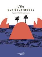 L'île aux deux crabes / The island with two crabs